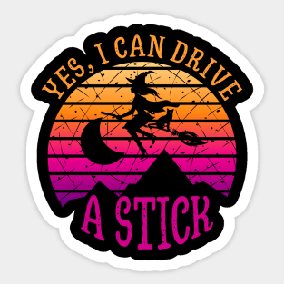 Why Yes, I can Drive A Stick witch and cat Sticker